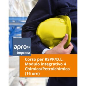 Corso per RSPP/D.L. - Modulo integrativo 4 – Chimico/Petrolchimico